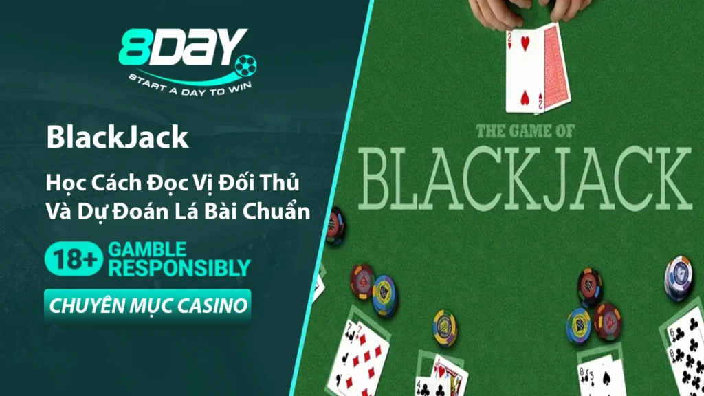 Học cách chơi BlackJack chuẩn